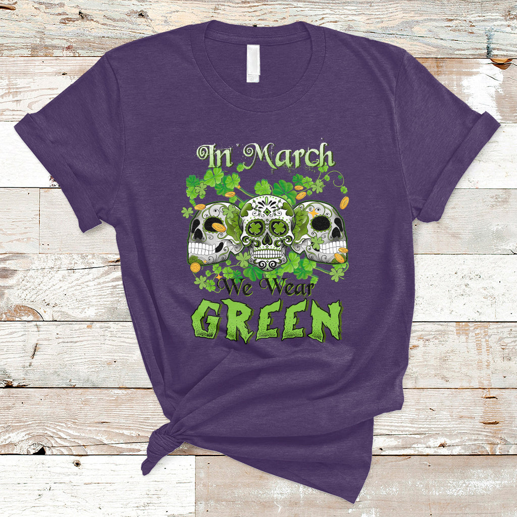 in-march-we-wear-green-skull-happy-st-patricks-day-celebration-t-shirt-ts02