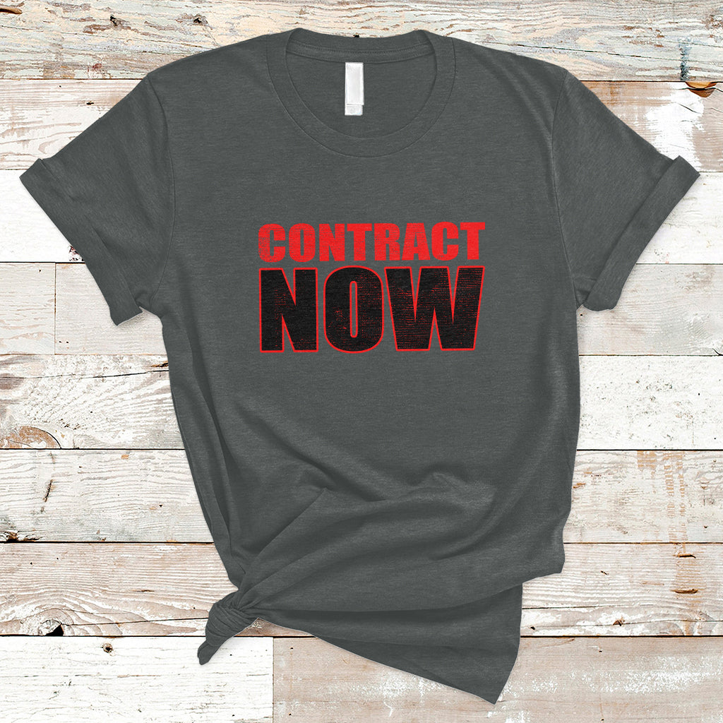 contract-now-fair-contract-now-t-shirt-ts02