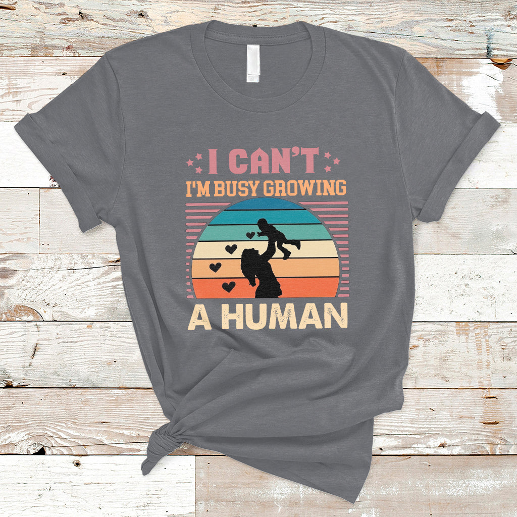 i-cant-im-busy-growing-a-human-pregnant-mom-vintage-first-mothers-day-t-shirt-ts02