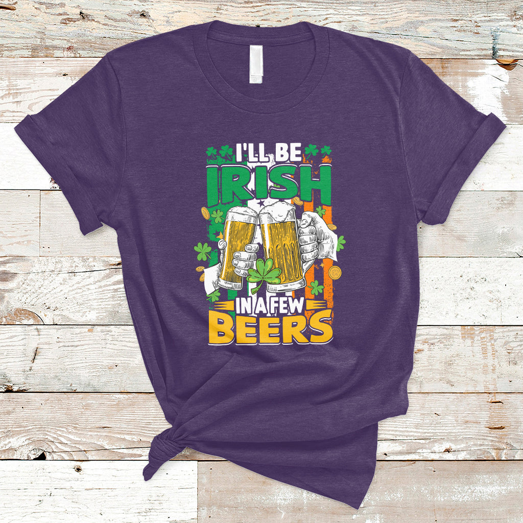ill-be-irish-in-a-few-beers-funny-st-patricks-day-squad-t-shirt-ts02