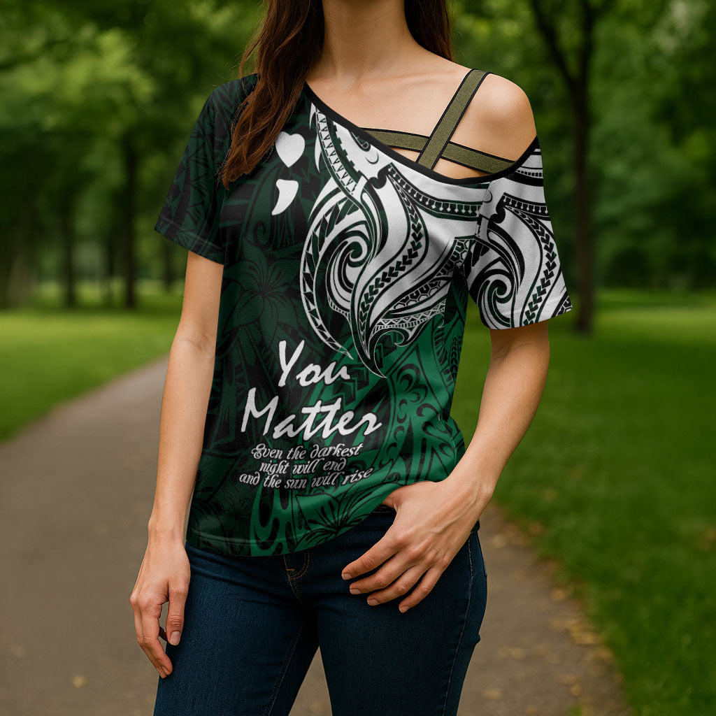 You Matter Suicide Prevention Support Cross Shoulder Shirt Green Polynesian Tribal