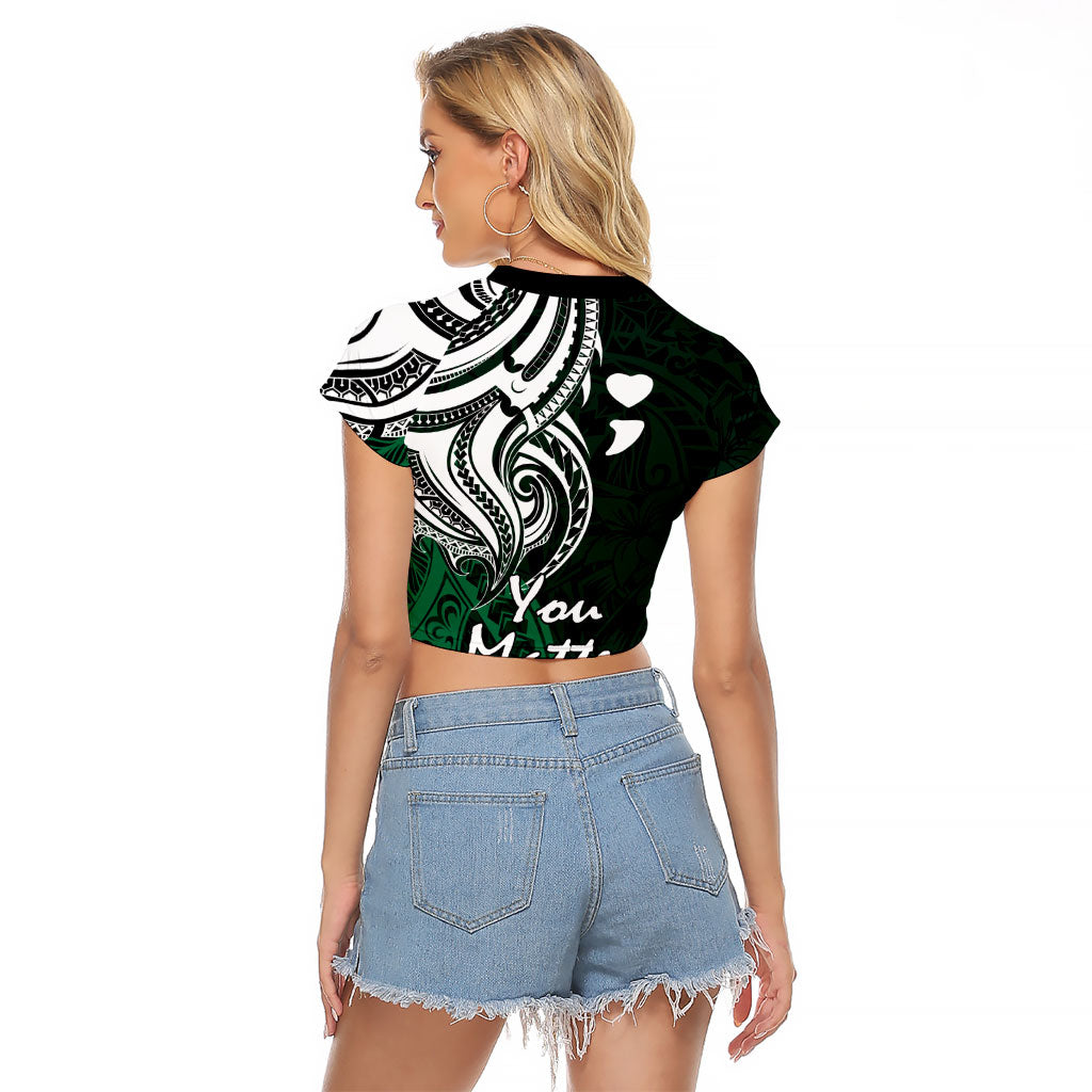 You Matter Suicide Prevention Support Raglan Cropped T Shirt Green Polynesian Tribal