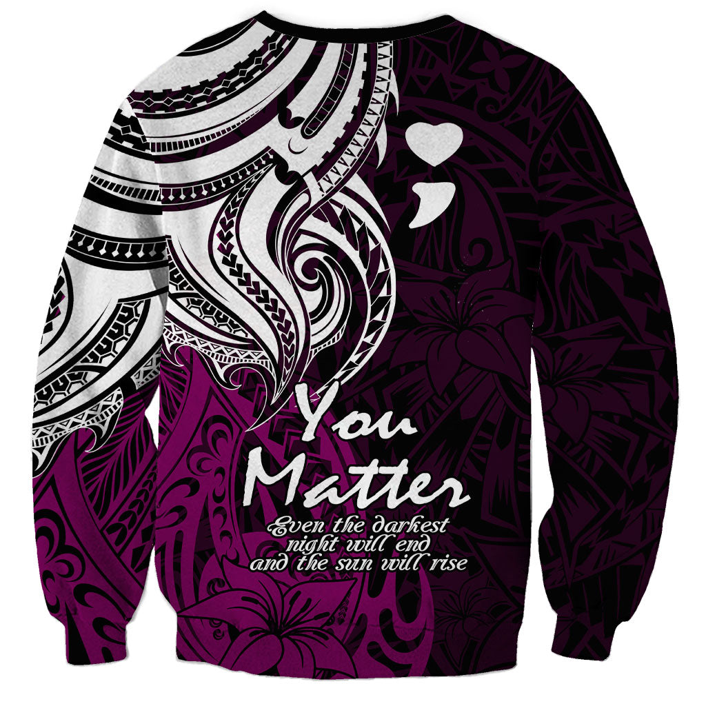 You Matter Suicide Prevention Support Sweatshirt Pink Polynesian Tribal