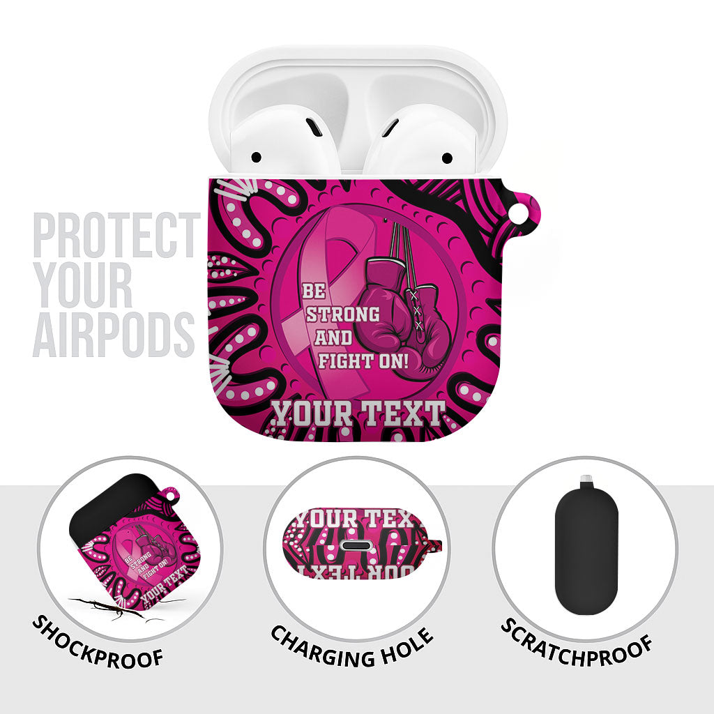 Personalised Australia Breast Cancer AirPods Case Pink Boxing Ribbon Be Strong And Fight On