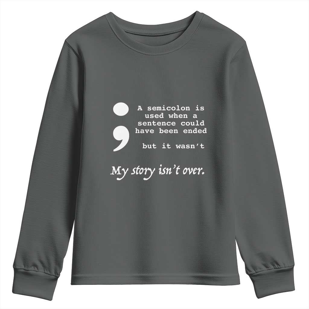 Suicide Prevention Support Youth Sweatshirt Semicolon Symbol for Mental Health Warrior
