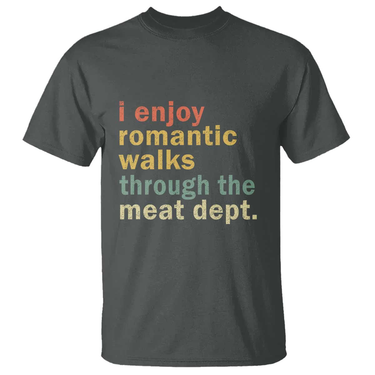 romantic-walks-to-the-meat-dept-t-shirt-funny-bbq-meat-smoking-gift