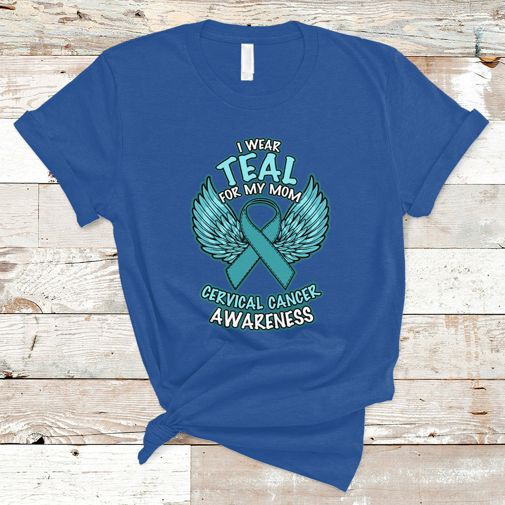 cervical-cancer-awareness-t-shirt-i-wear-teal-for-my-mom-shirt