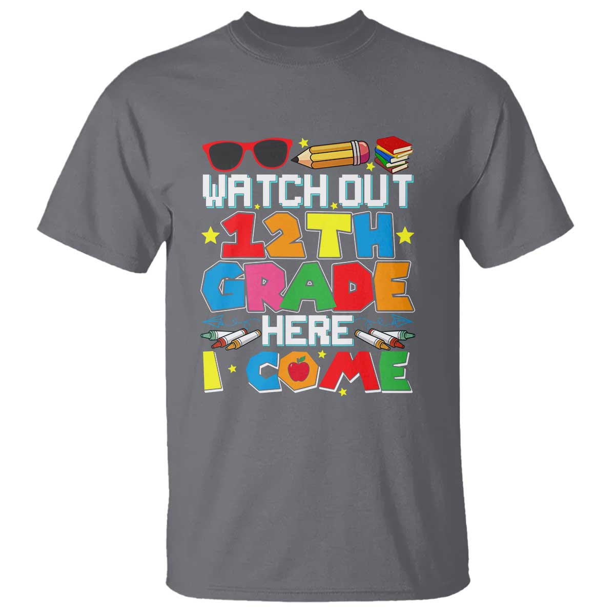watch-out-12th-grade-here-i-come-t-shirt-senior-year-high-school-tee
