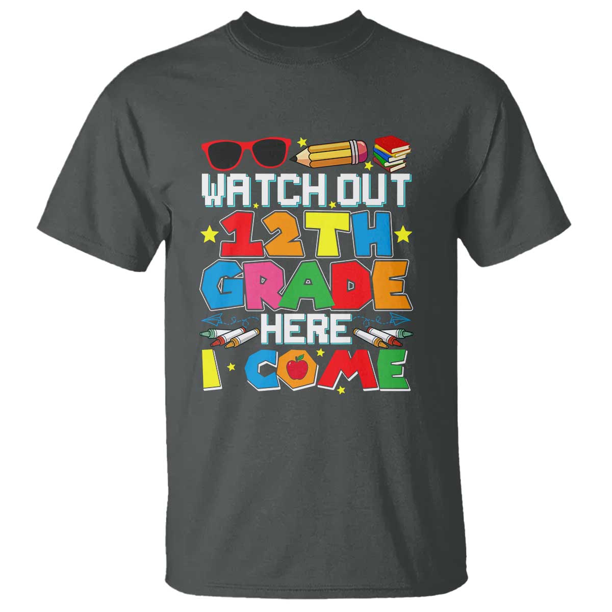 watch-out-12th-grade-here-i-come-t-shirt-senior-year-high-school-tee