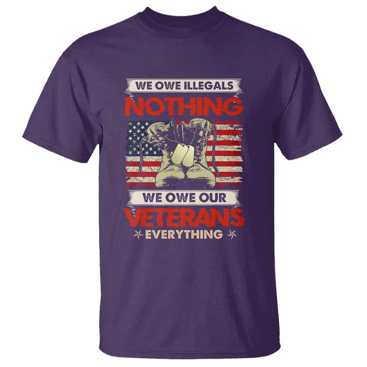 we-owe-illegals-nothing-we-owe-veterans-everything-t-shirt-patriotic-military-support