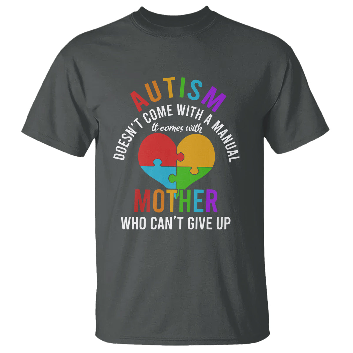 autism-mom-t-shirt-it-comes-with-a-mother-who-cant-give-up