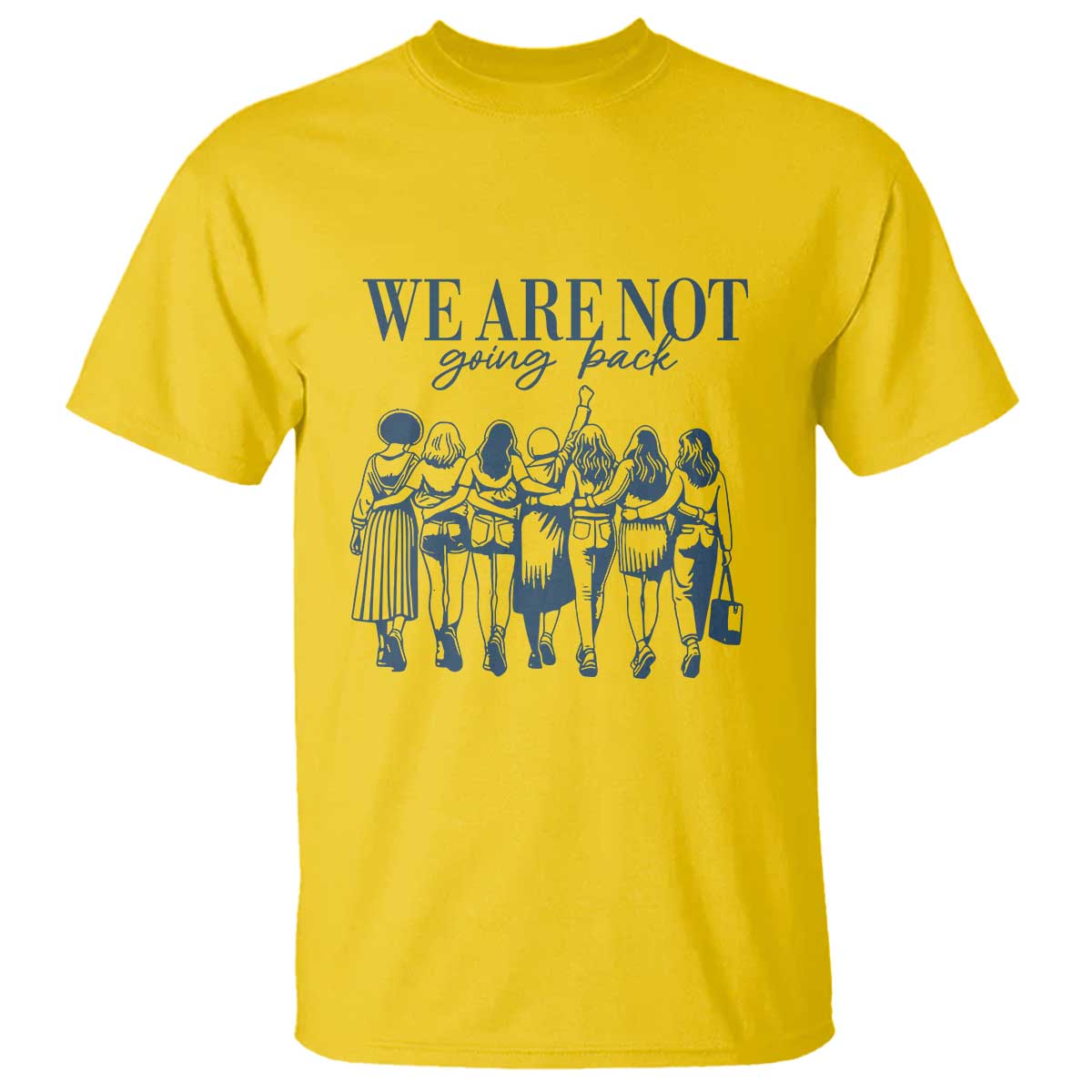 we-are-not-going-back-womens-rights-t-shirt-feminist-human-rights