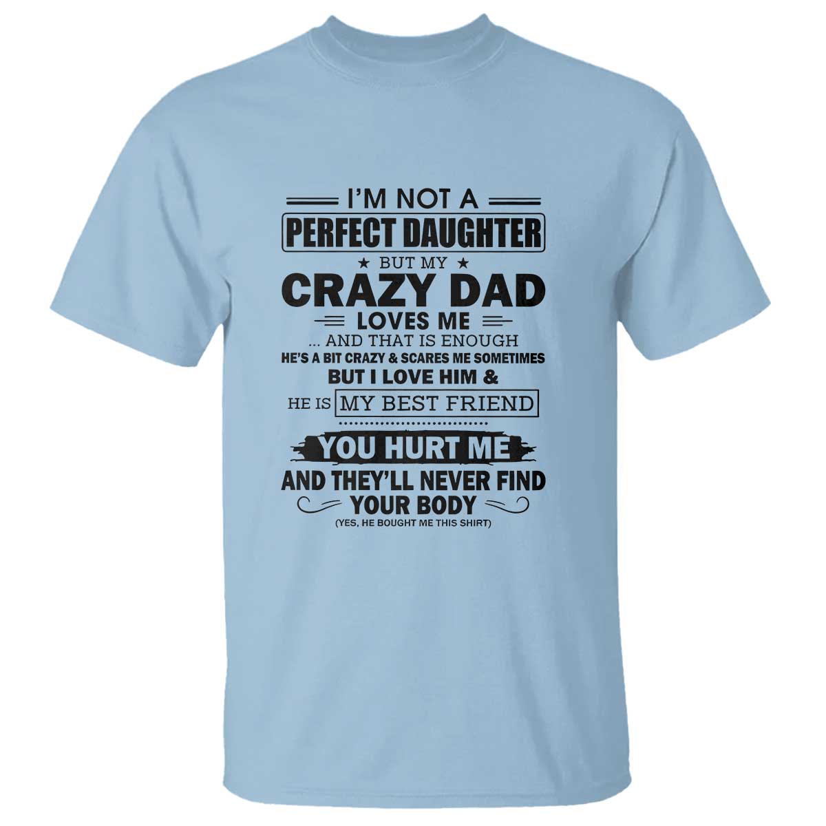 im-not-a-perfect-daughter-but-my-crazy-dad-loves-me-t-shirt-funny-fathers-day-gift-for-daughters