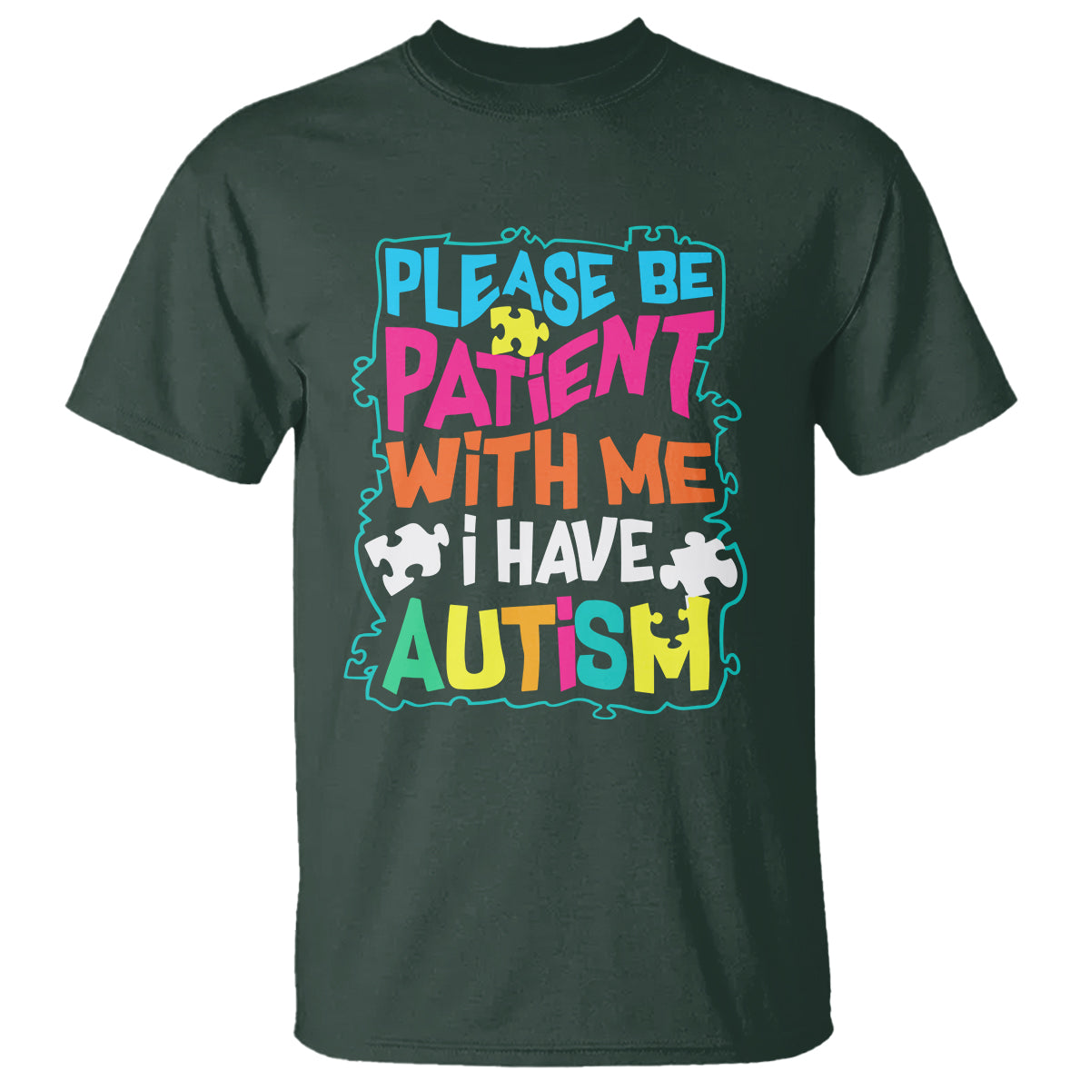 please-be-patient-with-me-i-have-autism-t-shirt