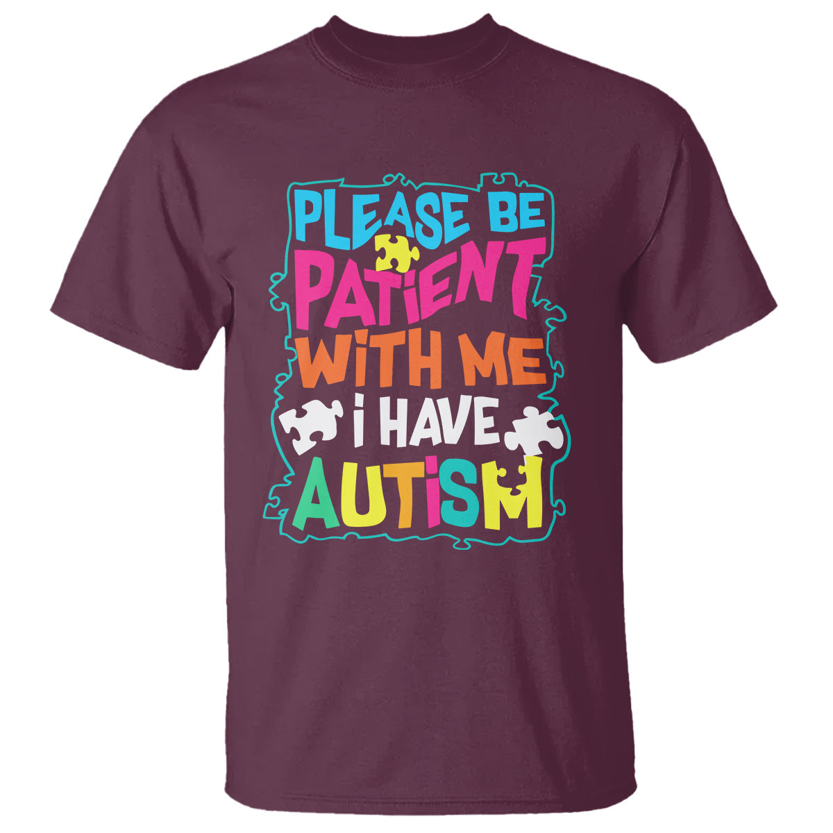 please-be-patient-with-me-i-have-autism-t-shirt