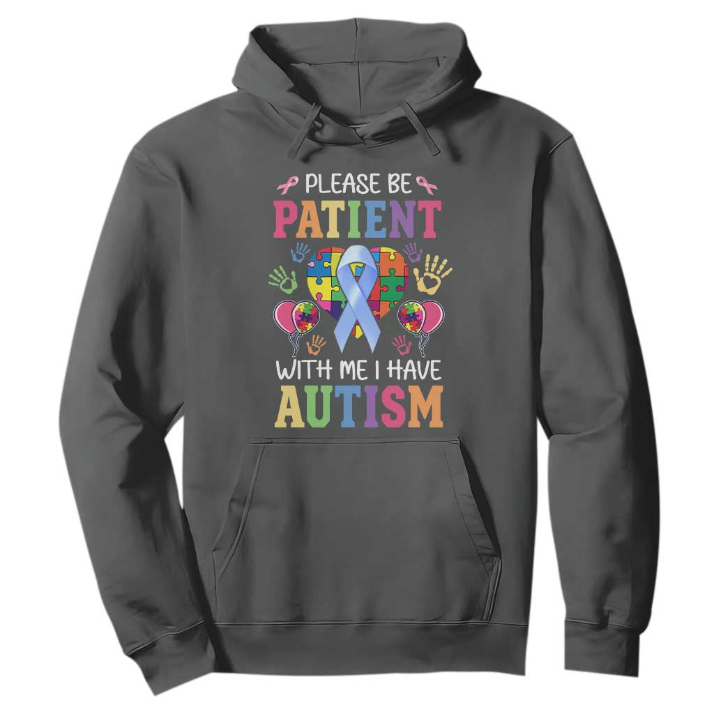Please Be Patient With Me I Have Autism Hoodie Prostate