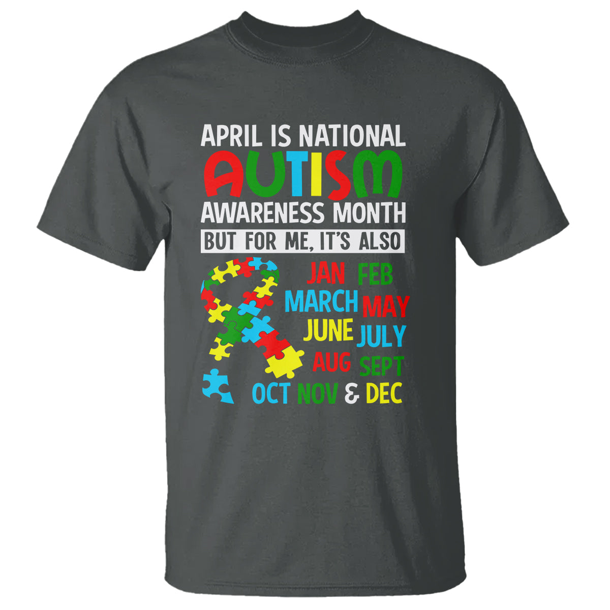 april-is-national-autism-awareness-month-t-shirt-but-for-me-its-all-months