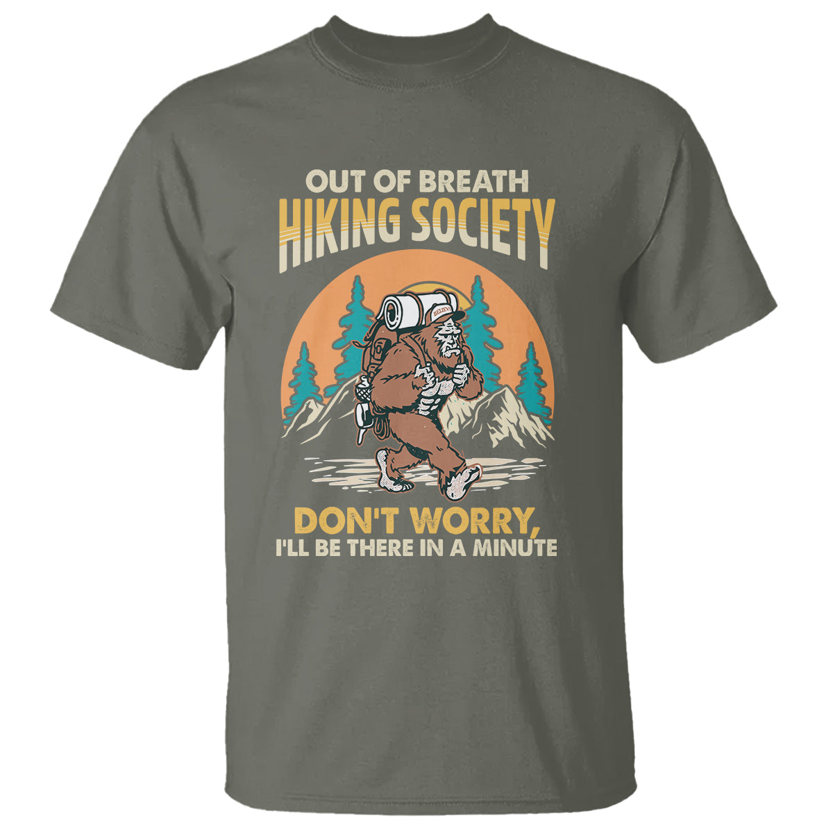 funny-hiking-t-shirt-out-of-breath-hiking-society-dont-worry-ill-be-there-in-a-minute-bigfoot
