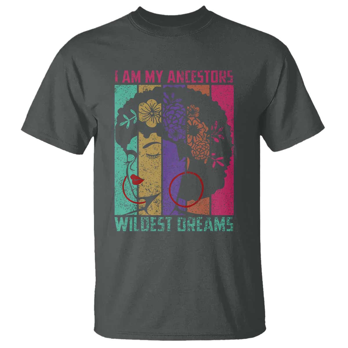 black-history-month-pride-t-shirt-i-am-my-ancestors-wildest-dreams-woman-retro