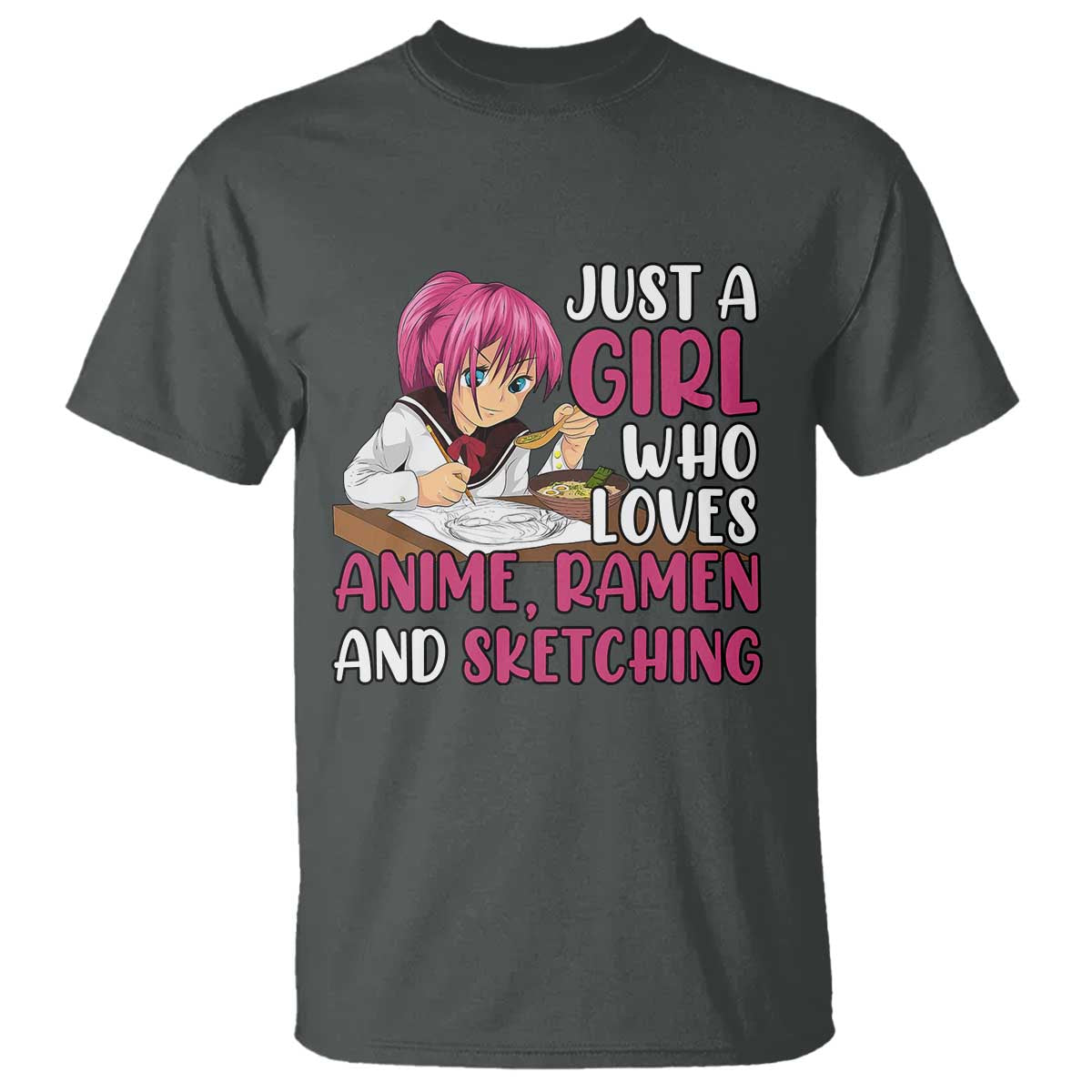 just-a-girl-who-loves-anime-ramen-and-sketching-t-shirt-japan-kawaii-otaku-manga-lover