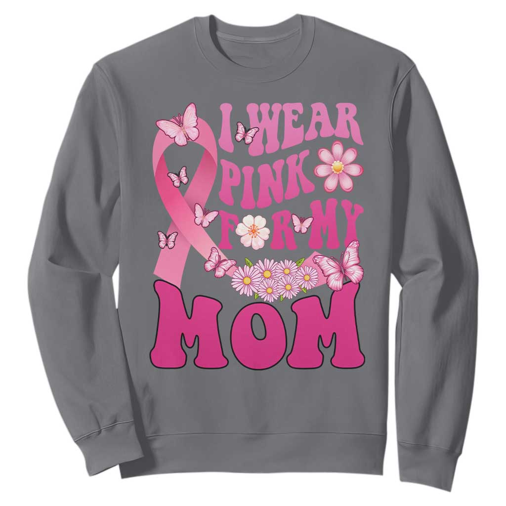 Breast Cancer Warrior Support Mama Sweatshirt I Wear Pink For My Mom Fighter