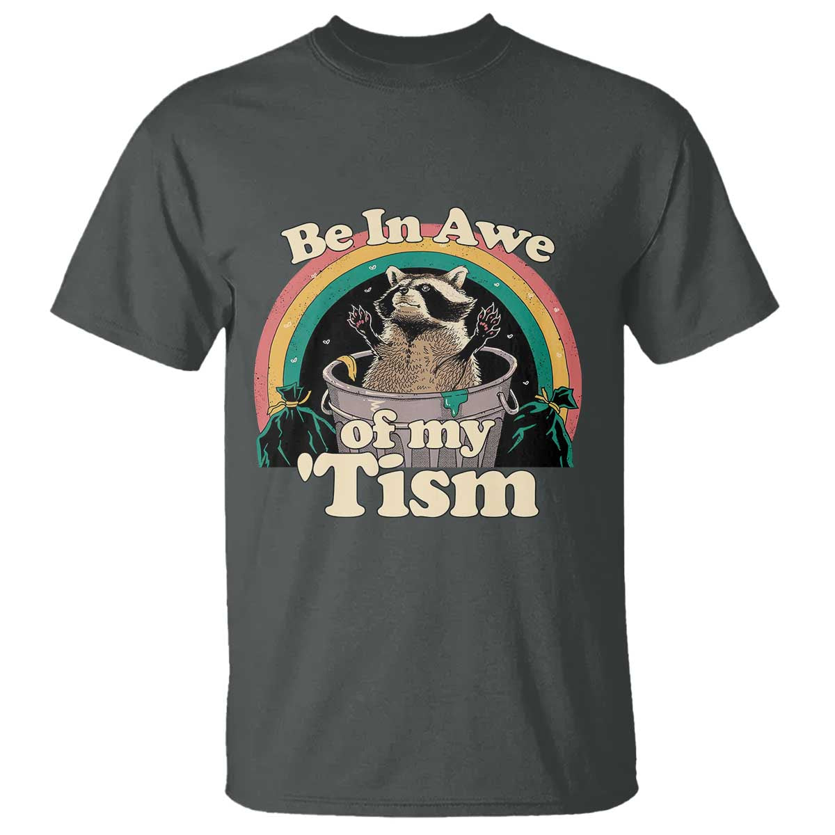 Autism Funny Raccoon T Shirt Be In Awe Of My 'Tism Meme Autistic