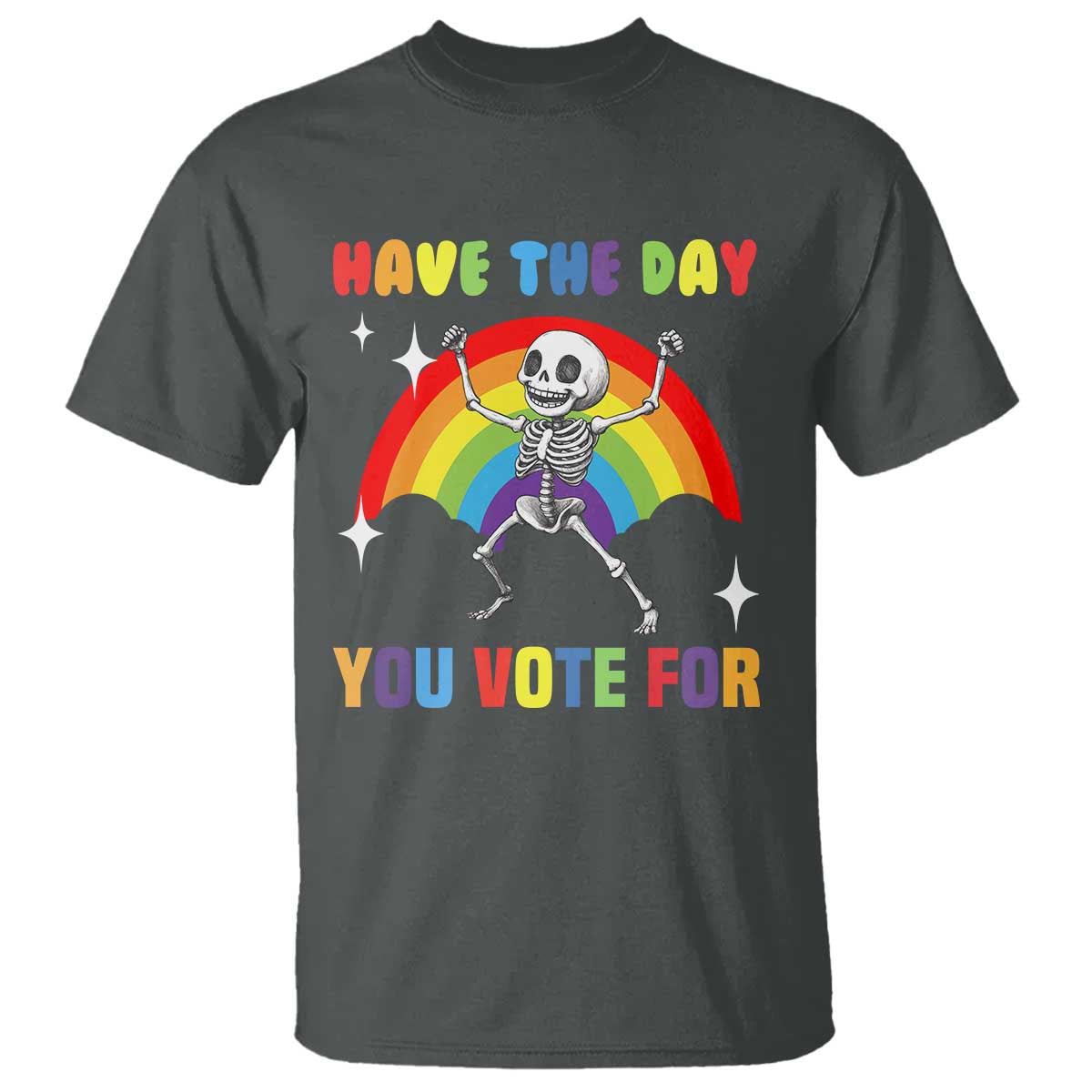 sarcastic-skeleton-t-shirt-have-the-day-you-voted-for