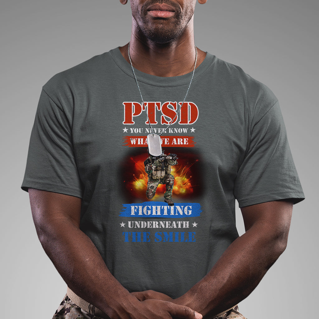 veteran-ptsd-t-shirt-you-never-know-what-we-are-fighting-underneath-the-smile