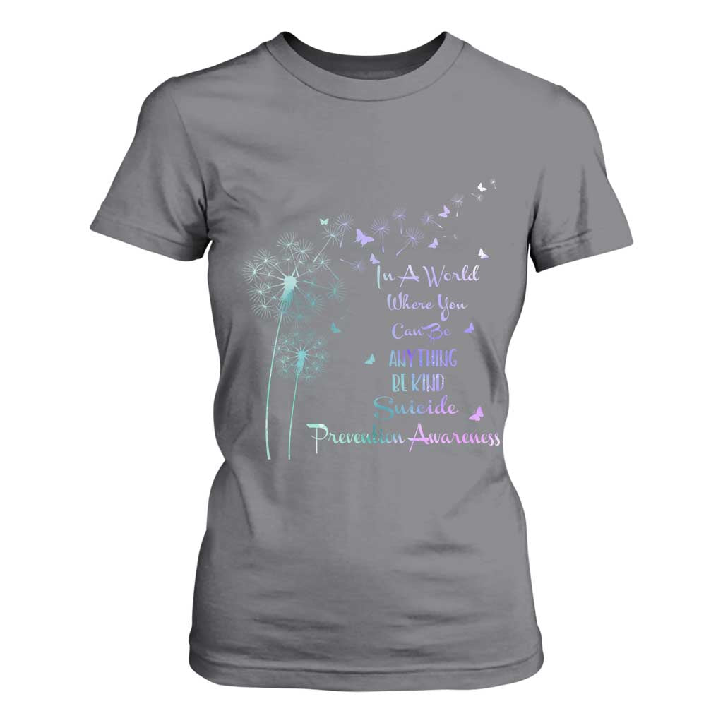 Suicide Prevention Support T Shirt For Women Dandelions Be Kind