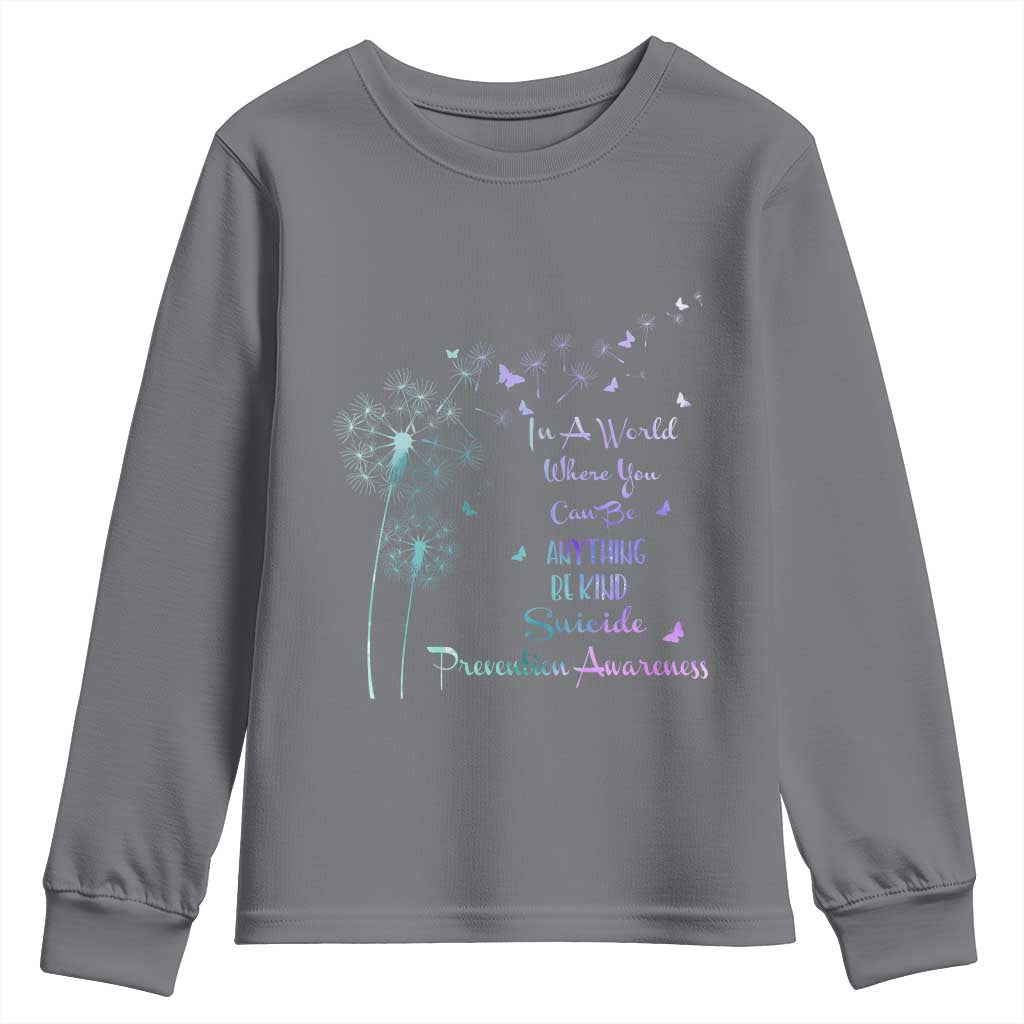 Suicide Prevention Support Youth Sweatshirt Dandelions Be Kind