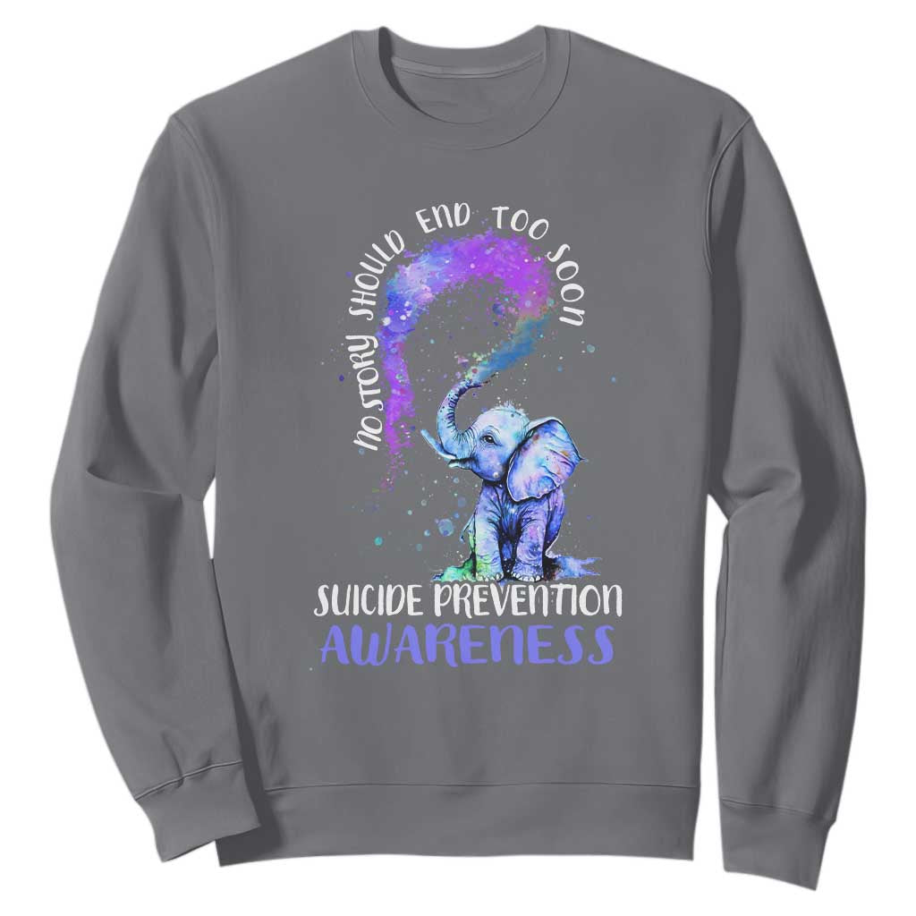 Suicide Prevention Support Sweatshirt No Story Should End Teal Purple Ribbon
