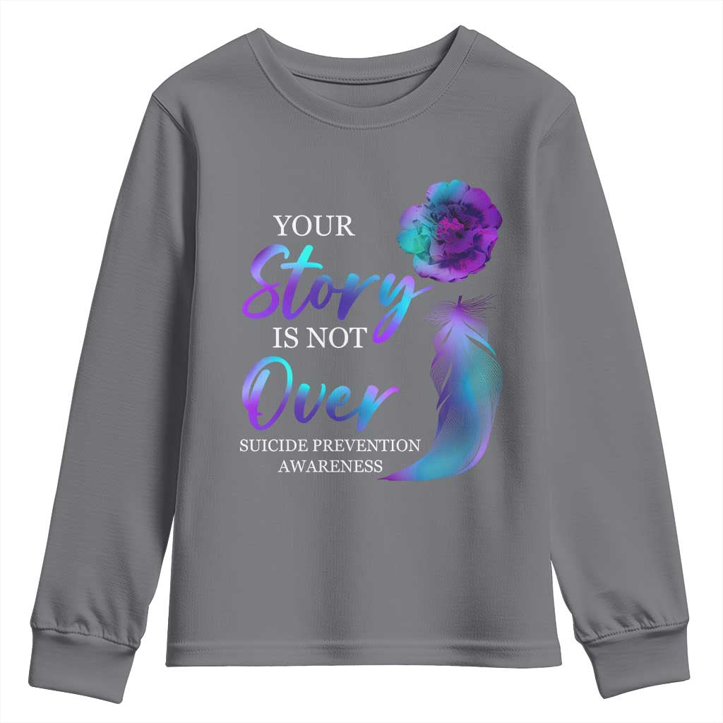 Suicide Prevention Support Youth Sweatshirt Stay Your Story Is Not Over Semicolon