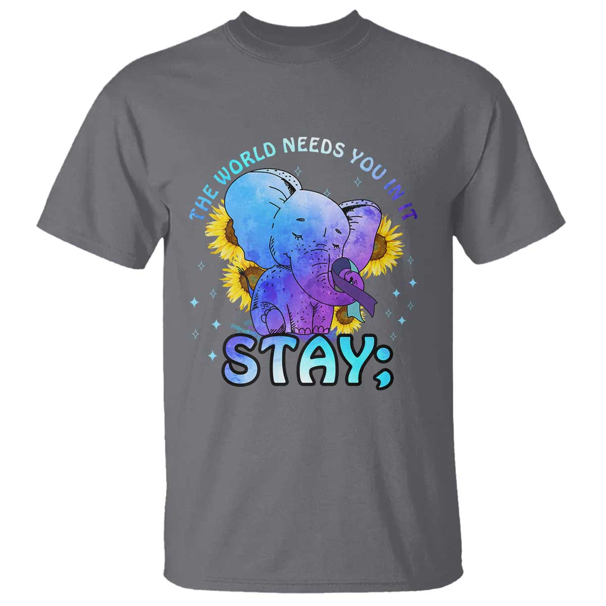 Suicide Prevention Support T Shirt Stay The World Needs You Elephant 988
