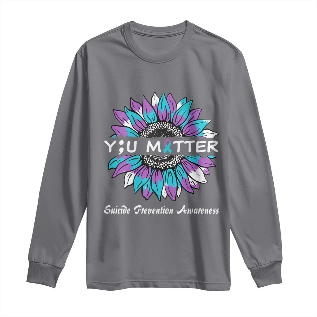 Suicide Prevention Support Long Sleeve Shirt You Matter Sunflower Semicolon