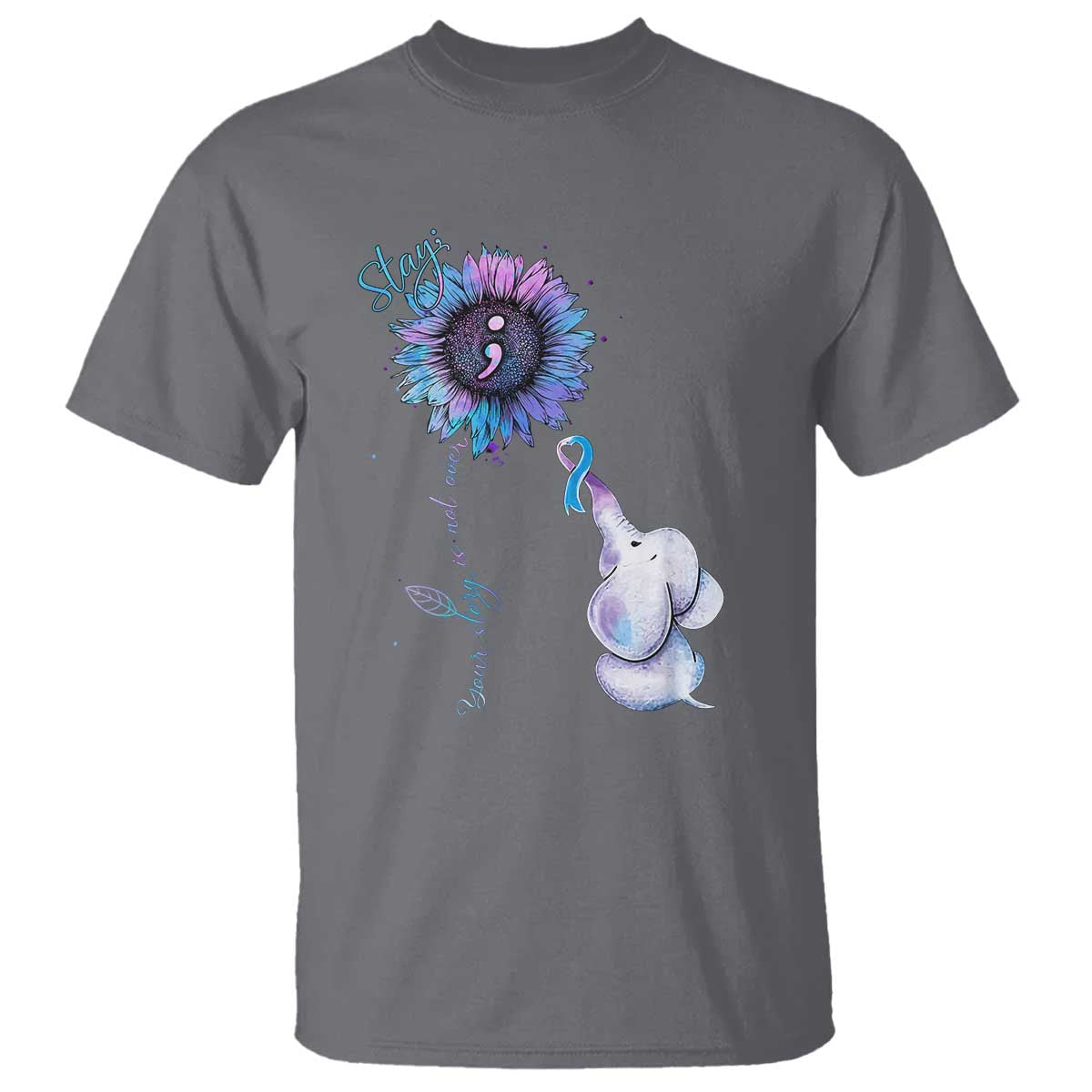 Suicide Prevention Support T Shirt Stay Your Story Is Not Over Stay
