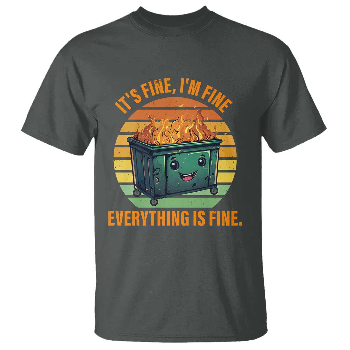 dumpster-fire-t-shirt-its-fine-im-fine-everything-is-fine-retro-vintage