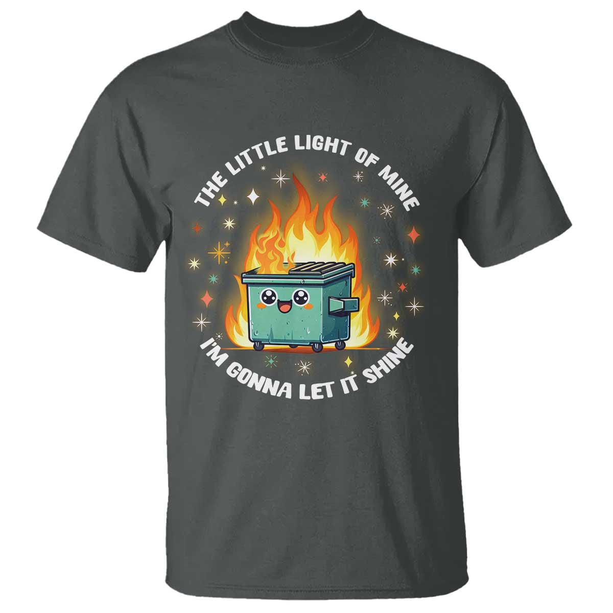 groovy-dumpster-fire-t-shirt-the-little-light-of-mine-im-gonna-let-it-shine