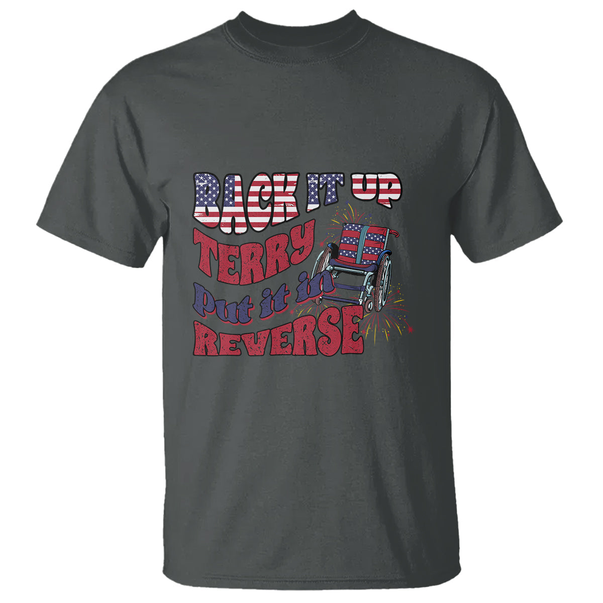 funny-4th-of-july-t-shirt-back-up-terry-put-it-in-reverse-fireworks-retro-groovy