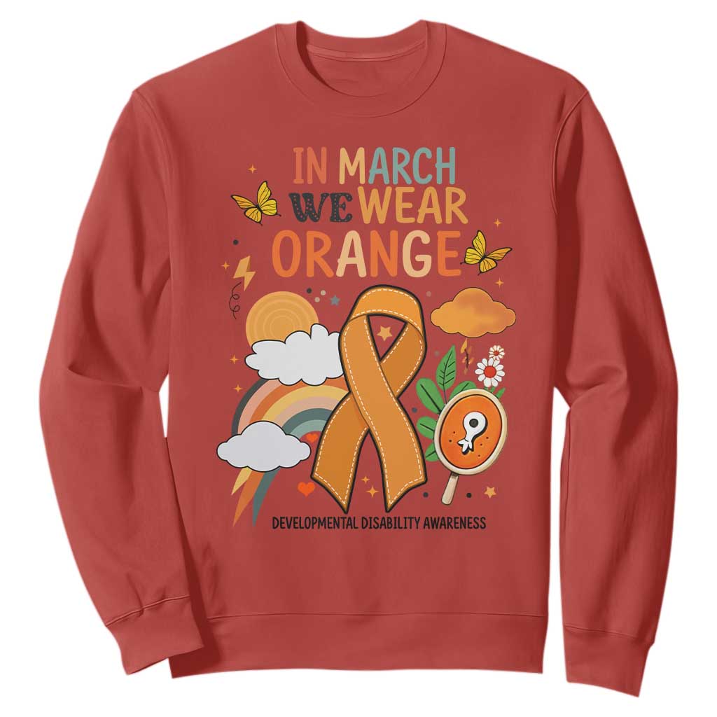 Developmental Disability Support Sweatshirt In March We Wear Orange