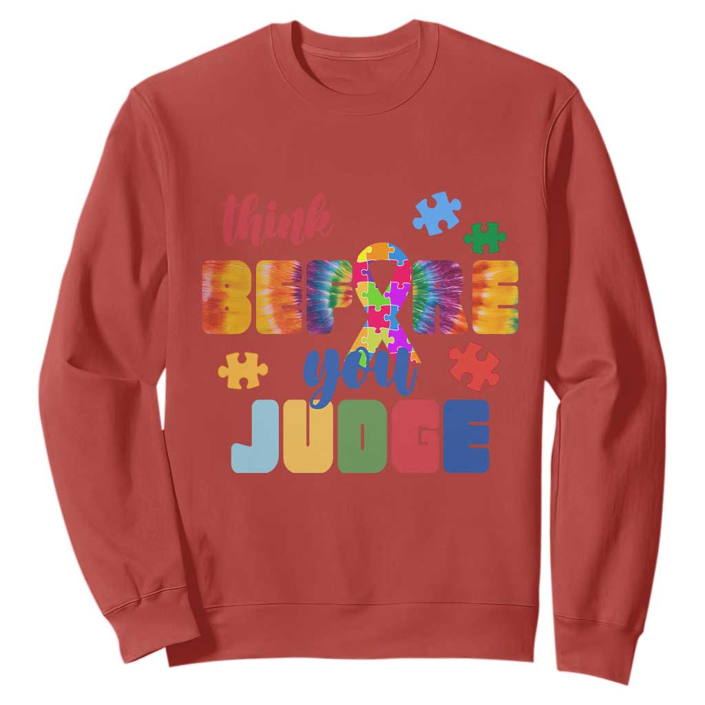Autism Acceptance Sweatshirt Think Before You Judge Autistic Support