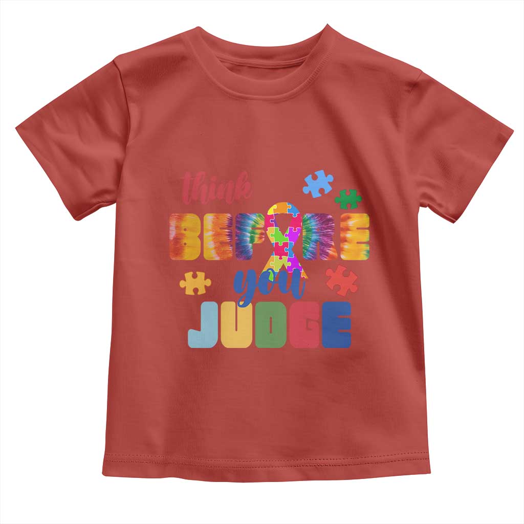 Autism Acceptance Toddler T Shirt Think Before You Judge Autistic Support