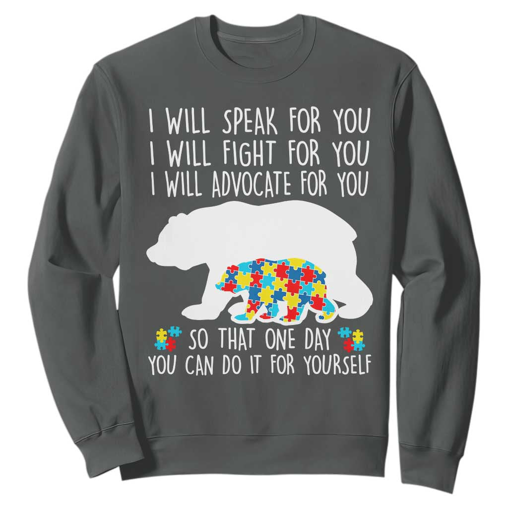 Autism Bear Sweatshirt I Will Speak Fight Advocate For You