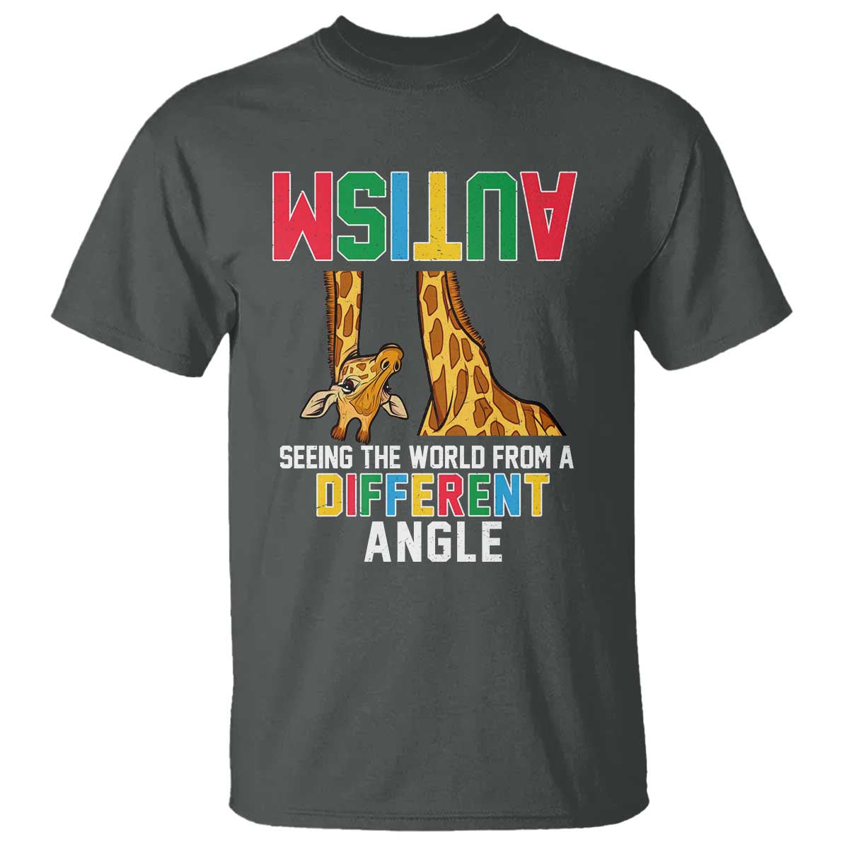 Giraffe Autism Support T Shirt Seeing World Different Angle