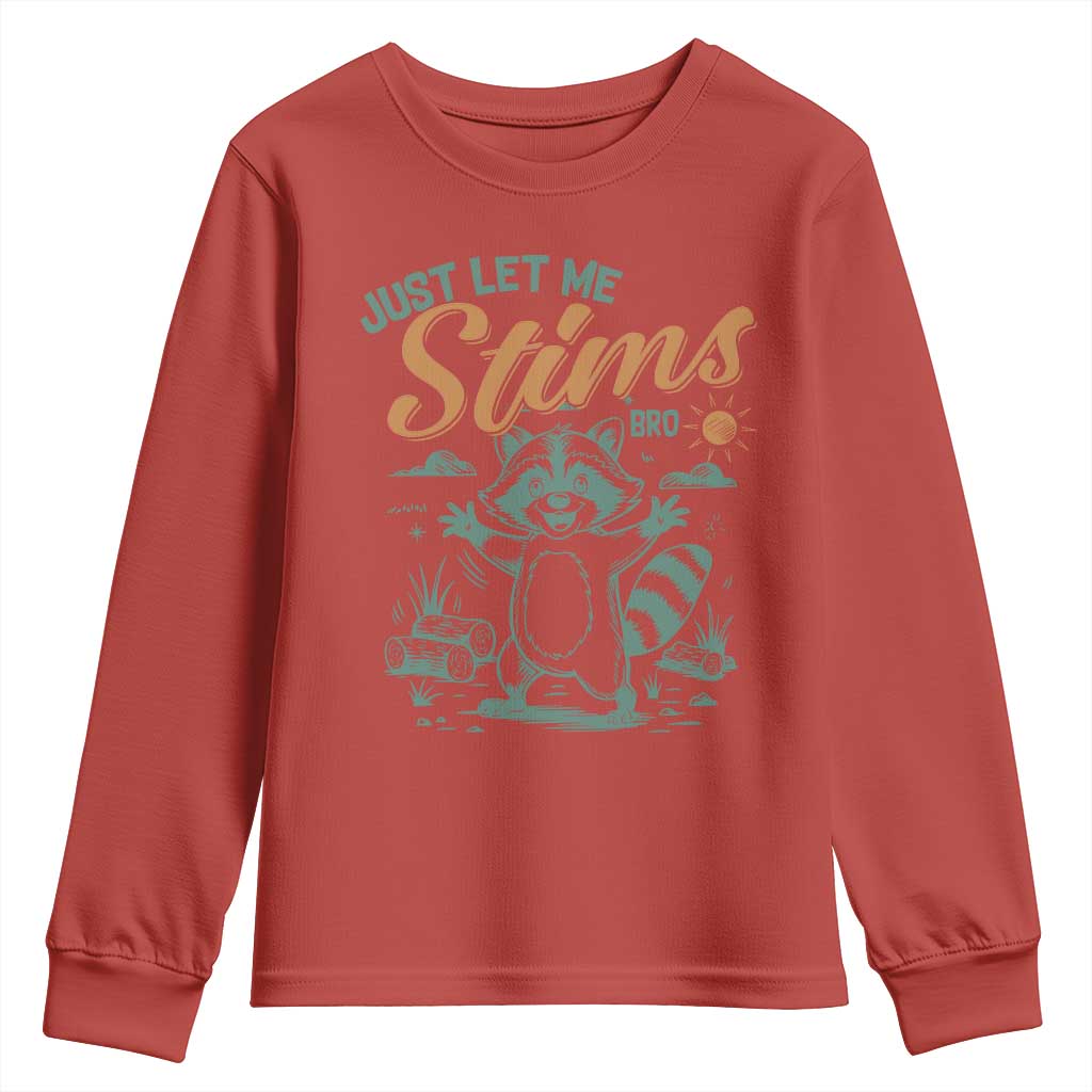 Funny Raccoon Autism Support Youth Sweatshirt Just Let Me Stim Bro