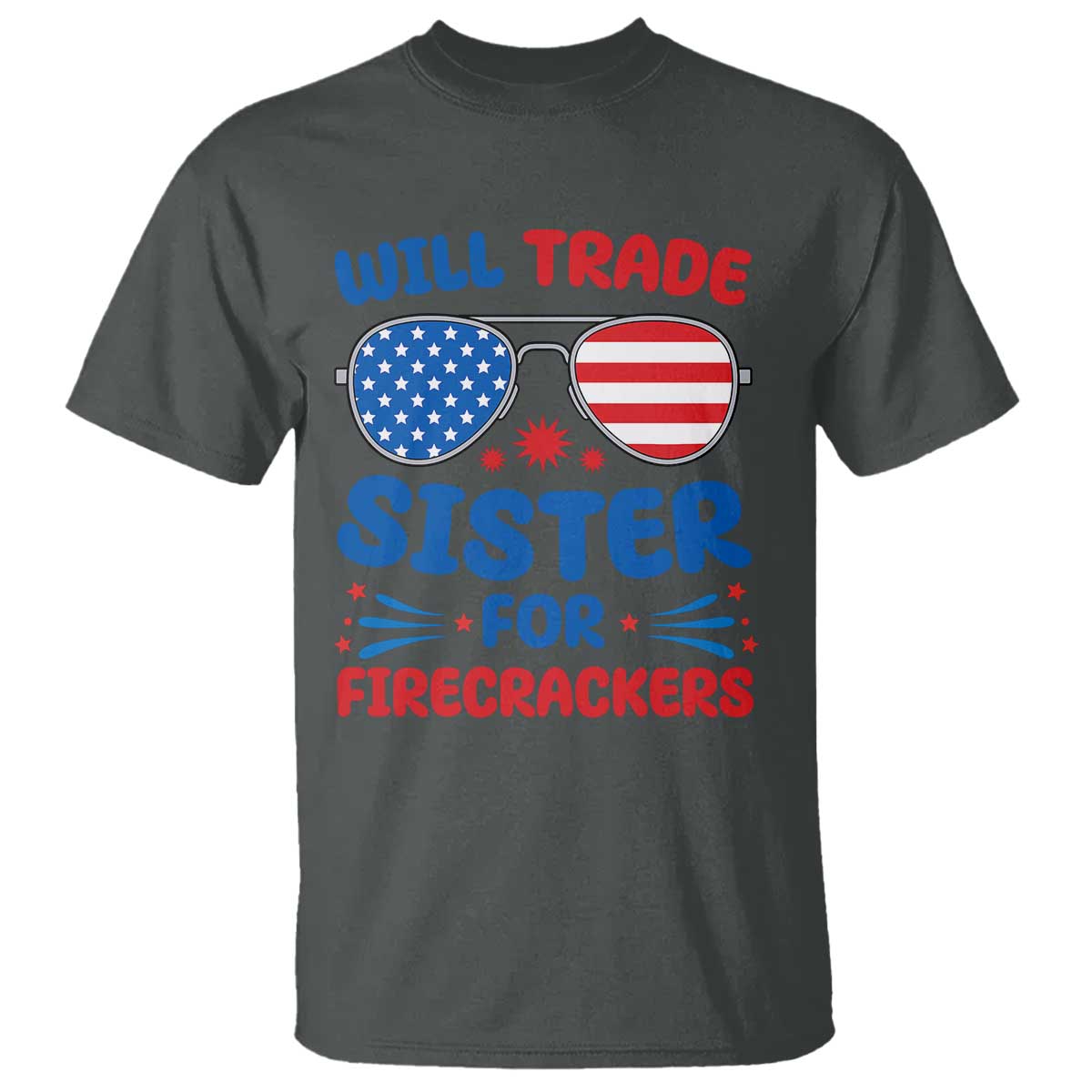 will-trade-sister-for-firecrackers-t-shirt-funny-4th-of-july-patriotic-humor