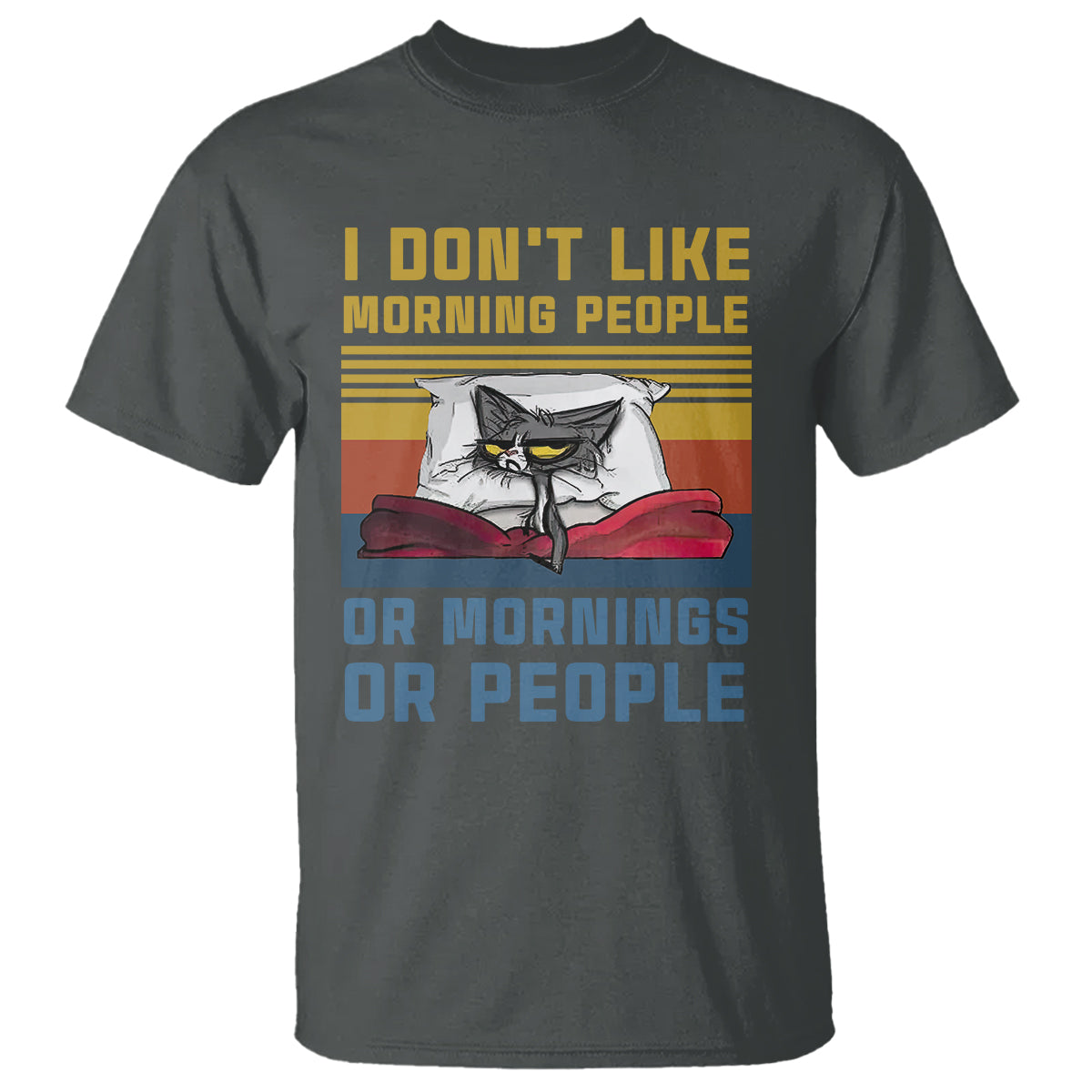 sarcastic-cat-t-shirt-i-dont-like-morning-people-or-mornings-or-people