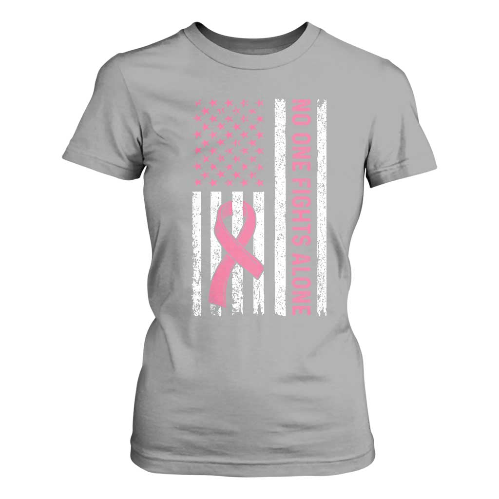 Nobody Fights Alone Pink Ribbon Flag T Shirt For Women Breast Cancer Support Support