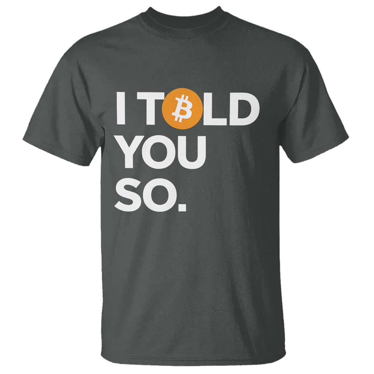 funny-bitcoin-t-shirt-bitcoin-i-told-you-so-funny-btc-crypto-cryptocurrency-trader