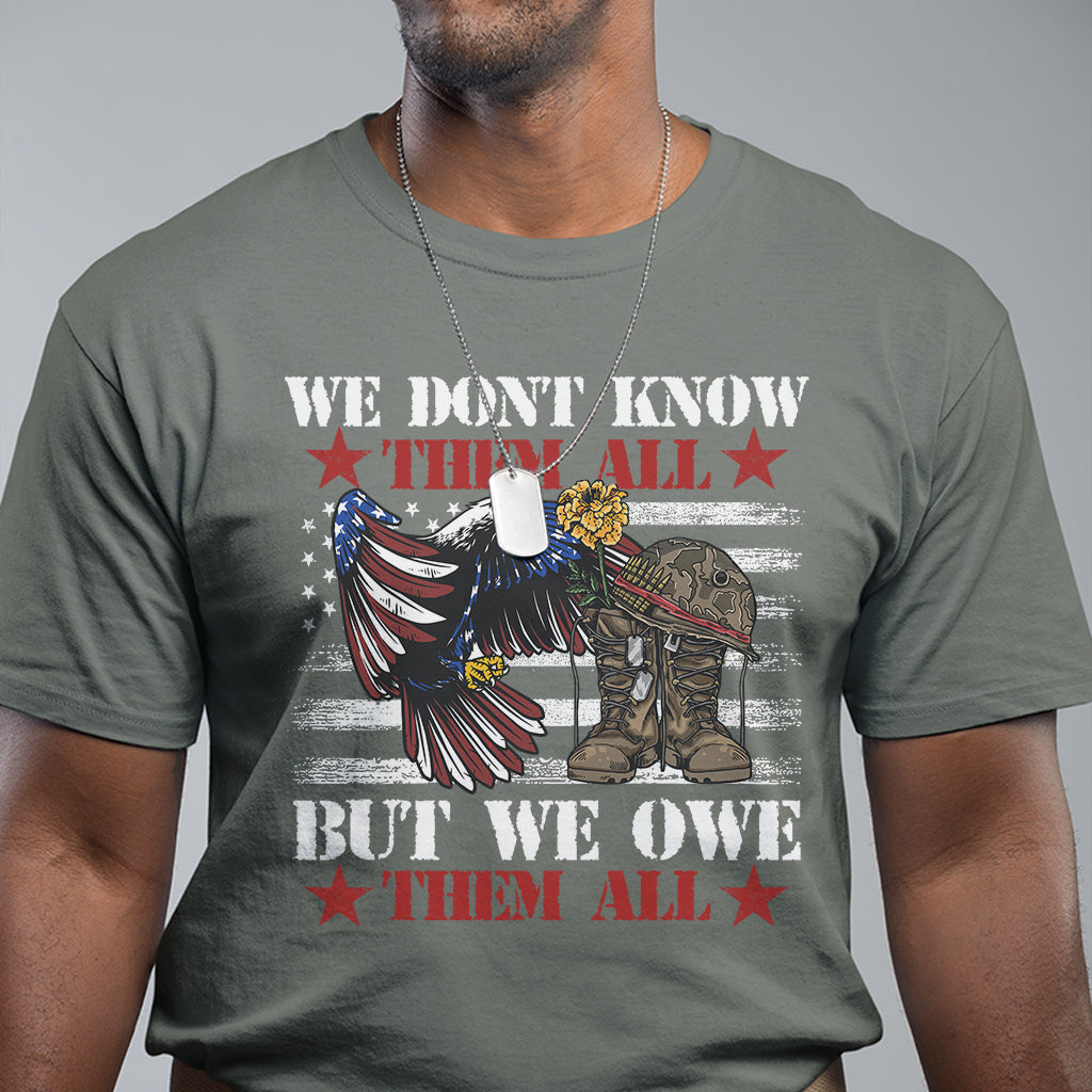 we-dont-know-them-all-but-we-owe-them-all-veterans-memorial-american-eagle-t-shirt-for-veteran-patriotic-shirts-us-military-shirt-t-shirt