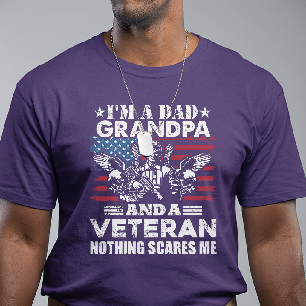 im-a-dad-a-grandpa-and-a-veteran-nothing-scares-me-veteran-grandpa-t-shirt-for-men-funny-shirt-for-patriotic-grandpa-papa-veterans-shirt-t-shirt